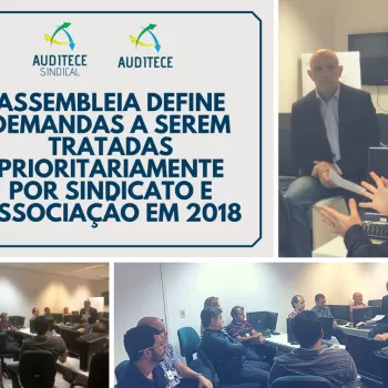 Assembleia define demandas a serem tratadas prioritariamente por Sindicato e Associação em 2018