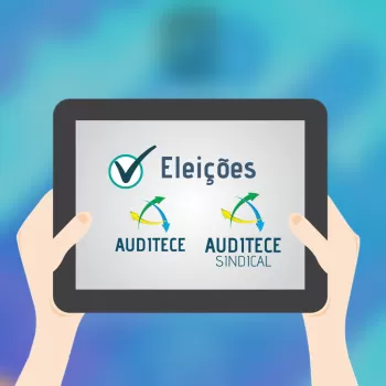 ELEIÇÕES | Votação para pleitos da Auditece e da Auditece Sindical prossegue até amanhã (14)
