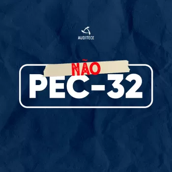 Auditece lança vídeo em campanha contra a Reforma Administrativa proposta pelo Governo Federal Auditece lança vídeo em campanha contra a Reforma Administrativa proposta pelo Governo Federal
