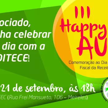 AUDITECE promoverá HappyAUDI em comemoração ao Dia do Auditor Fiscal