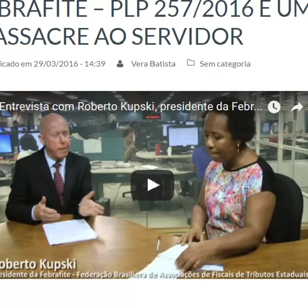 Presidente da Febrafite fala ao Correio Braziliense sobre os perigos do PLP 257/16
