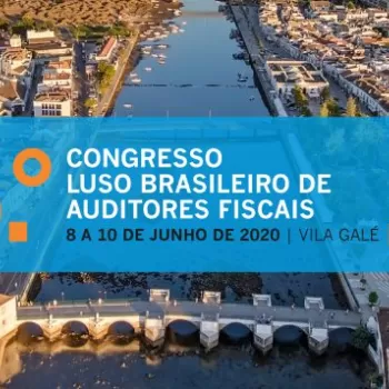 Inscrições abertas para 5º Congresso Luso-Brasileiro de Auditores Fiscais (Portugal 2020)