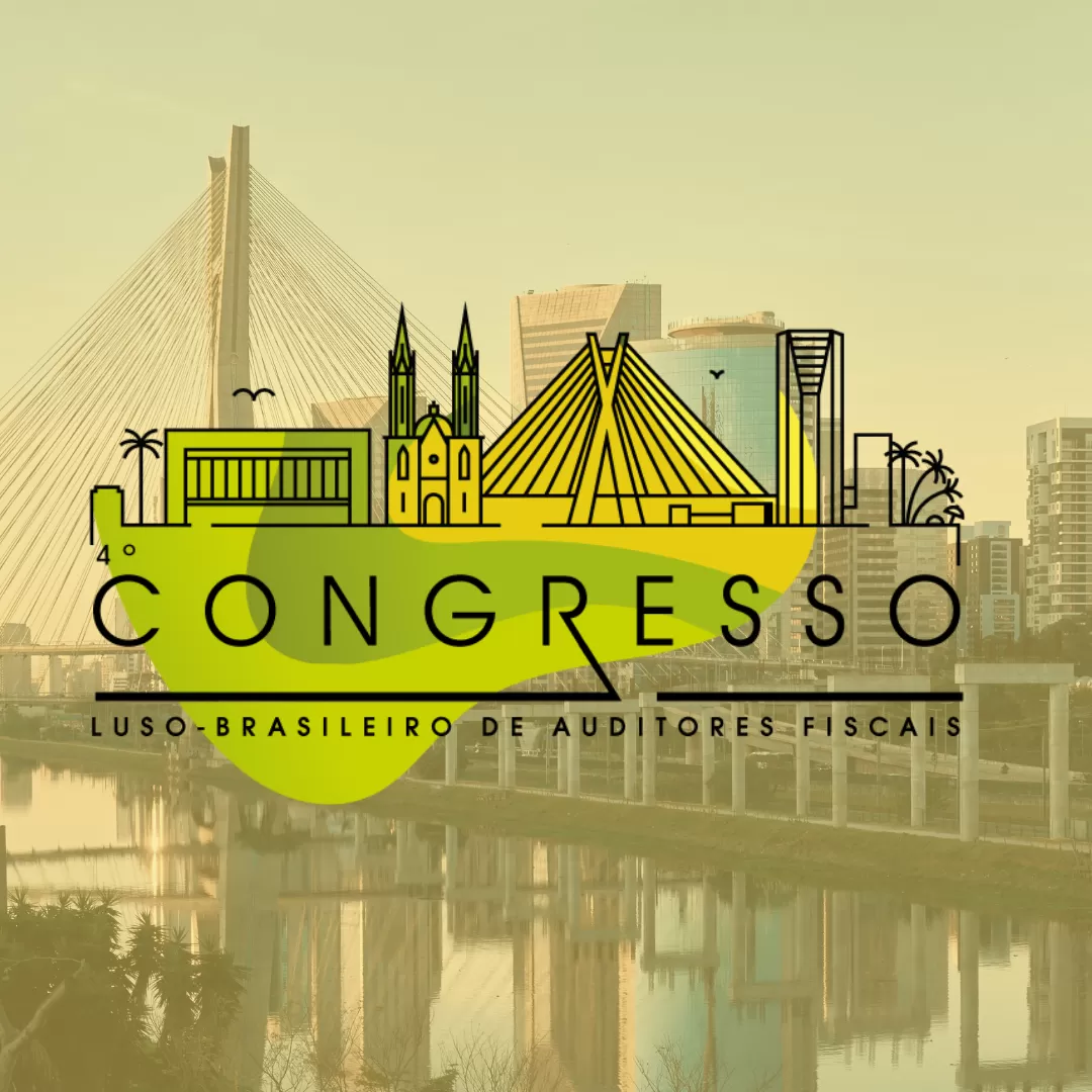 Conheça a programação do 4º Congresso Luso-Brasileiro de Auditores Fiscais