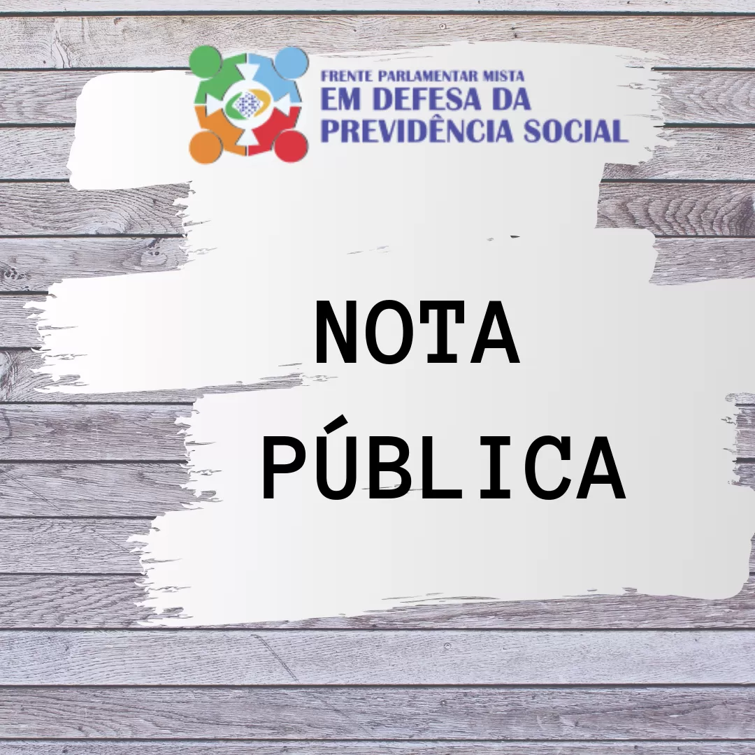 NOTA PÚBLICA - Sigilo dos estudos e pareceres técnicos da PEC 6/2019