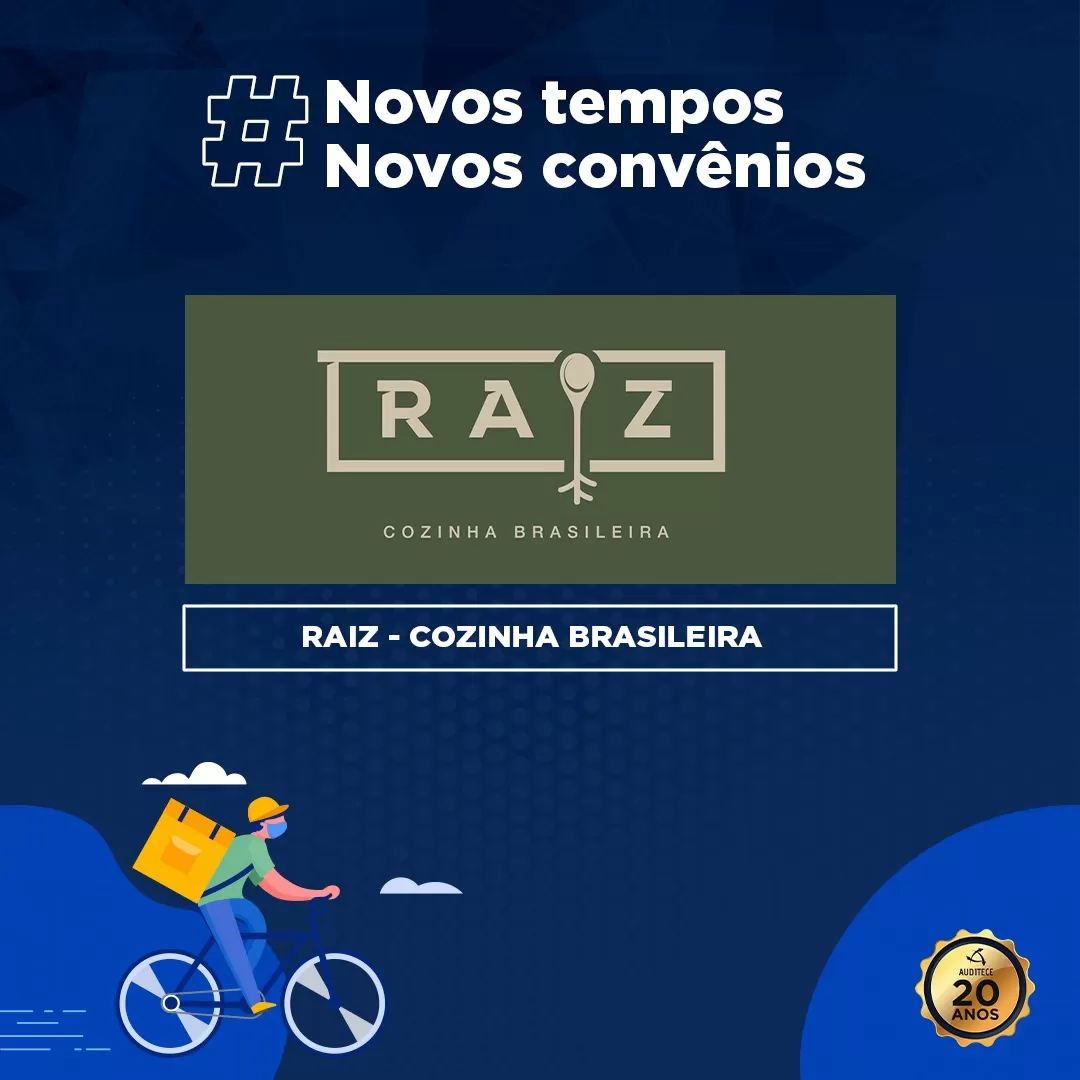 Raiz - Cozinha Brasileira é o mais novo restaurante conveniado à Auditece
