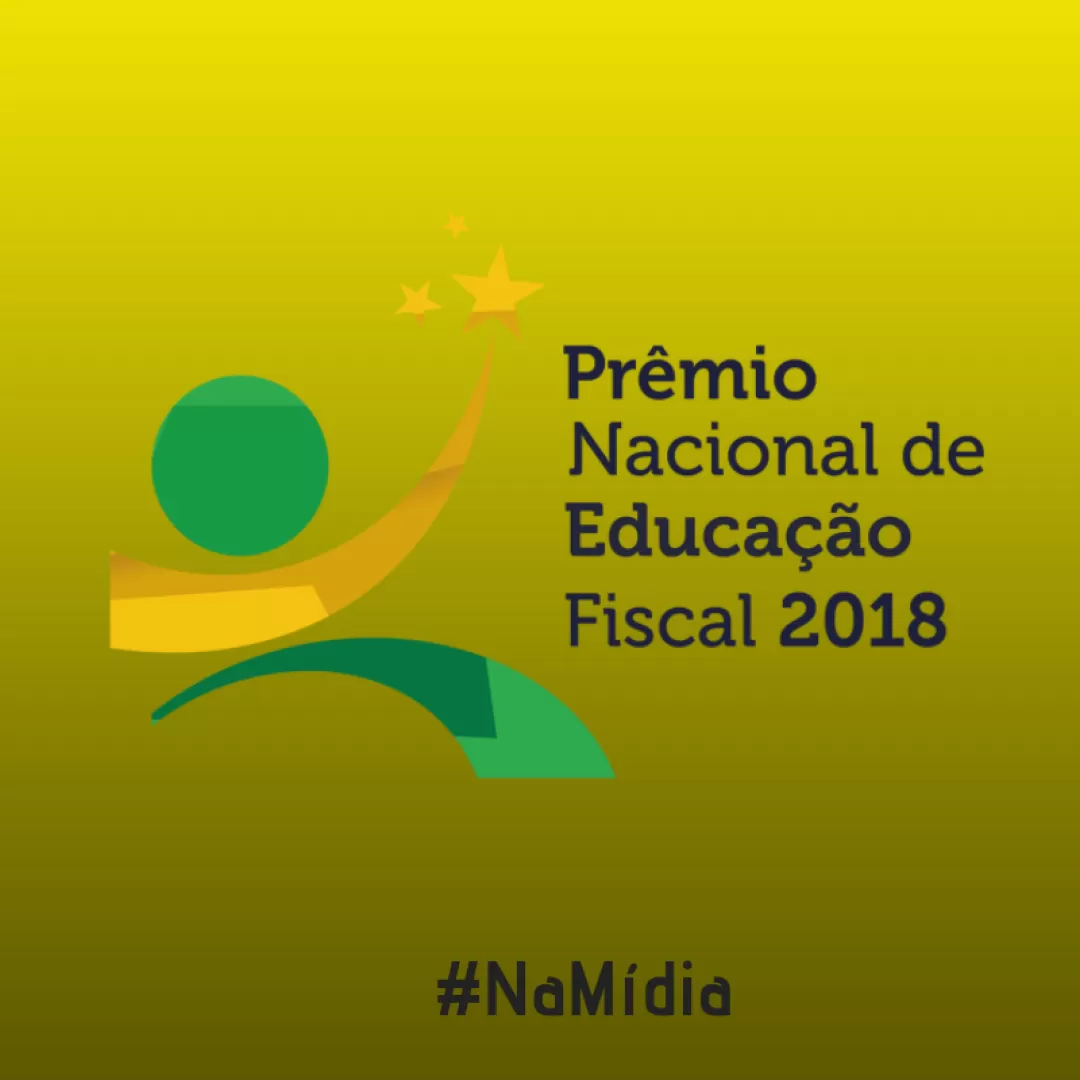 Ceará é finalista do Prêmio Nacional de Educação Fiscal 2018 na categoria Imprensa