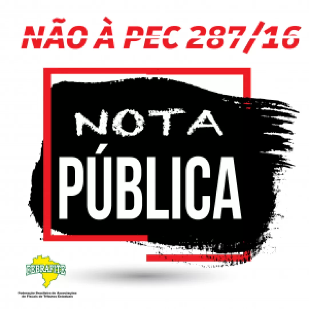 Febrafite manifesta-se sobre a retirada dos servidores estaduais da PEC 287/2016