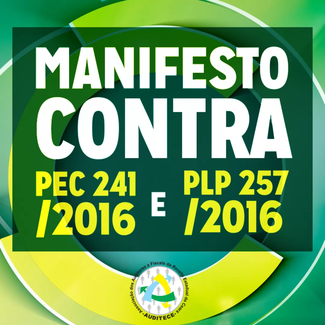 Governador confirma recebimento de Manifesto da AUDITECE contra o PLP 257/16 e PEC 241/2016