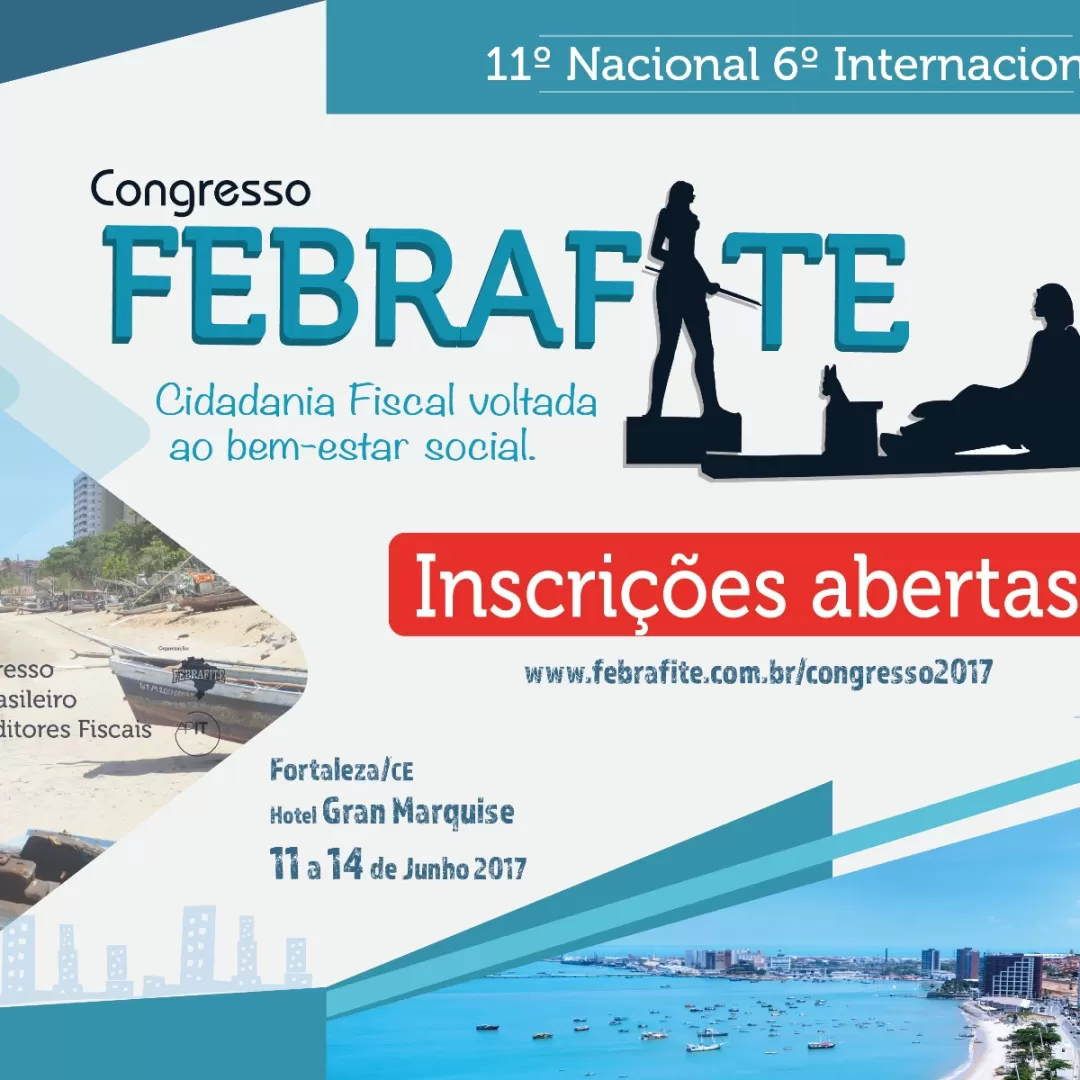 Faça sua inscrição no Congresso da Febrafite em Fortaleza: associados da AUDITECE pagam meia